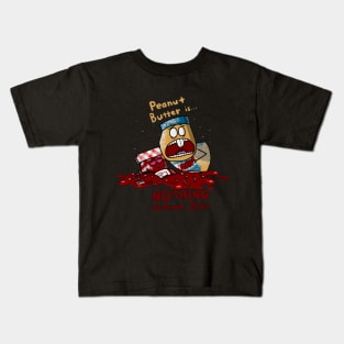 Peanut Butter is Nothing Without Jelly Kids T-Shirt